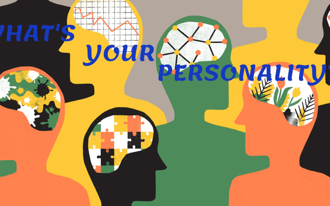 Mental Health Minute: PERSONALITY— DOES IT MATTER?
